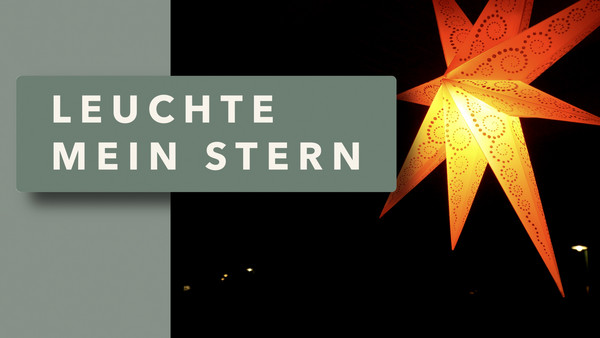 Leuchte, mein Stern – Ein Licht in der Nacht