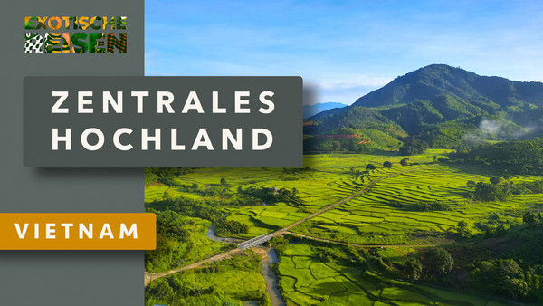 Mein Vietnam – Zentrales Hochland · Verweilen zwischen Reisfeldern, Dörfern und Bergen